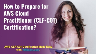Strengthen Your Preparation with AWS Cloud Practitioner (CLF-C01) Certification