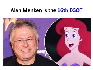 Alan Menken Is the 16th EGOT