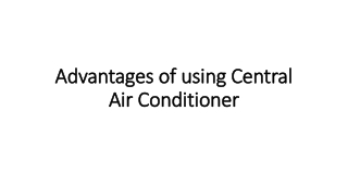 Advantages of using Central Air Conditioner