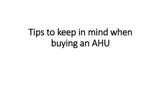 Tips to keep in mind when buying an AHU