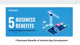 5 Business Benefits of Android App Development