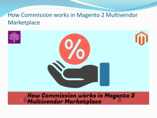 How Commission works in Magento 2 Multivendor Marketplace