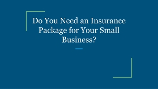 Do You Need an Insurance Package for Your Small Business?