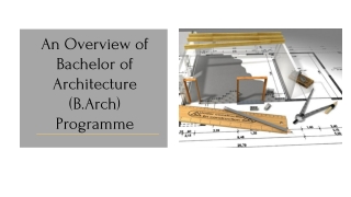 An Overview of Bachelor of Architecture (B.Arch) Programme