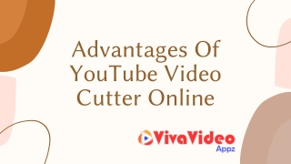 Advantages Of YouTube Video Cutter Online