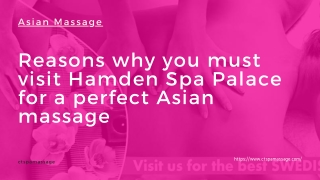 Reasons why you must visit Hamden Spa Palace for a perfect Asian massage