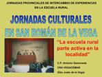 JORNADAS PROVINCIALES DE INTERCAMBIO DE EXPERIENCIAS EN LA ESCUELA RURAL