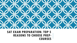 SAT Exam Preparation: Top 5 Reasons to Choose Prep-Courses