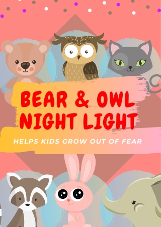 BEAR & OWL NIGHT LIGHT — HELPS KIDS GROW OUT OF FEAR | MEDIUM