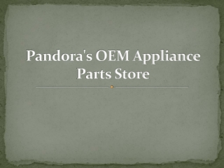 Pandora's OEM Appliance Parts Store