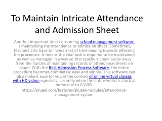 To Maintain Intricate Attendance and Admission Sheet