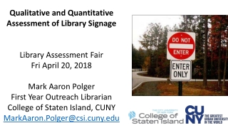 CUNY Assessment Fair- Qualitative and Quantitative Assessment of Library Signage