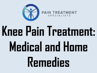 Knee Pain Treatment: Medical and Home Remedies