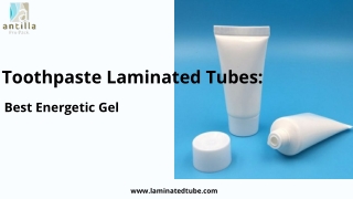 Toothpaste Laminate Tube Best Energetic Gel