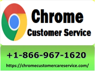 Google Chrome Customer Service 1-866-967-1620