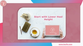 Start with Lower Heel Height