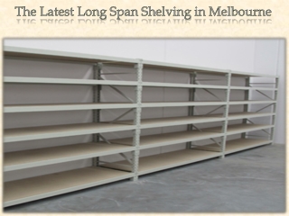 The Latest Long Span Shelving in Melbourne