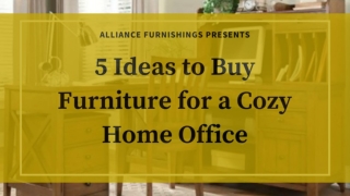 Ideas to Buy Furniture for Cozy Home Office