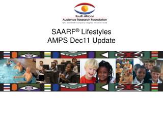 SAARF ® Lifestyles AMPS Dec11 Update