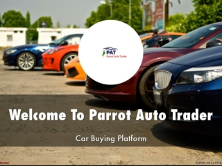 Detail Presentation About Parrot Auto Trader