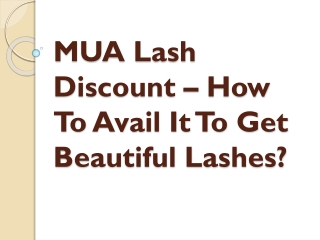 MUA Lash Discount – How To Avail It To Get Beautiful Lashes?