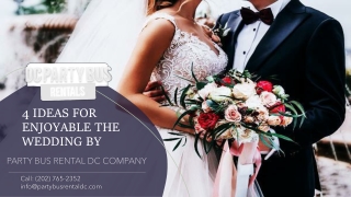 4 Ideas for Enjoyable the Wedding by Party Bus Rental DC Company