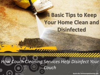 4 Basic Tips to Keep Your Home Clean and Disinfected