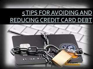 Tips For Avoiding and Reducing Credit Card Debt