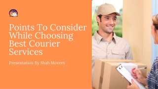 Points To Consider While Choosing Best Courier Services