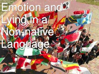 Emotion and Lying in a Non-native Language