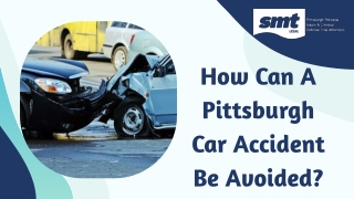 How Can A Pittsburgh Car Accident Be Avoided?