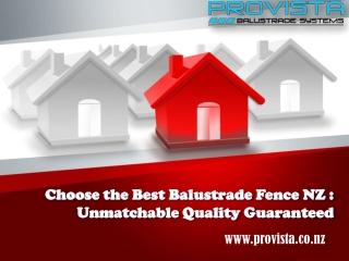 Choose the Best Balustrade Fence NZ - Unmatchable Quality Guaranteed