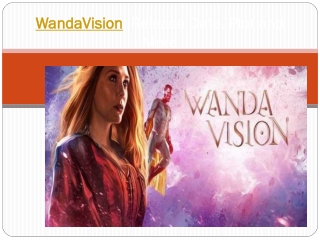 WandaVision: Release Date, Plot and More