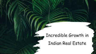 Incredible Growth in Indian Real Estate