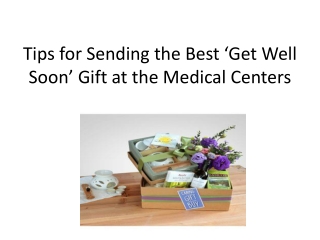 Tips for Sending the Best ‘Get Well Soon’ Gift at the Medical Centers