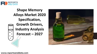 Shape Memory Alloys Market 2020 Specification, Growth Drivers, Industry Analysis Forecast – 2027