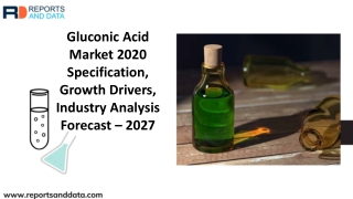 Gluconic Acid Market 2020 Potential Growth, Share, Demand And Forecast Till 2027