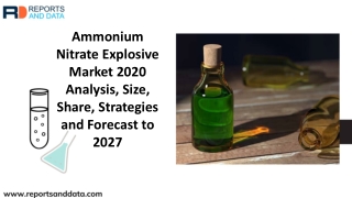 Ammonium Nitrate Explosive Market  Size, Demand, Analysis, On-Going Trends, Status, Forecast 2027