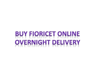 Buy Fioricet Online Overnight Delivery