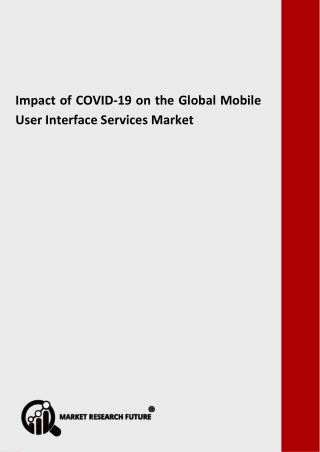 Impact of COVID-19 on the Global Mobile User Interface Services Market