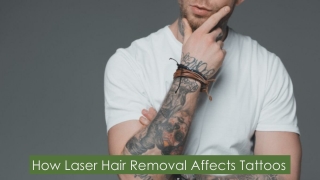 How Laser Hair Removal Affects Tattoos?