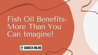 Fish Oil Benefits- More Than You Can Imagine!