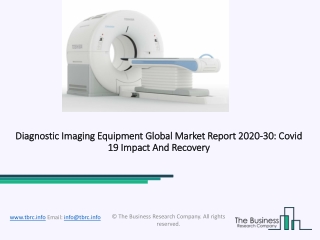 Diagnostic Imaging Equipment Market Size, Share, Statistics, Latest Trends, Segmentation And Forecast to 2030