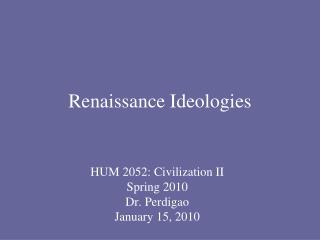 Renaissance Ideologies