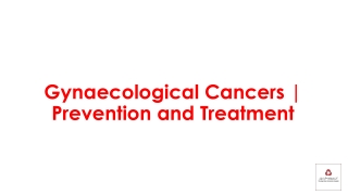 Gynecological Cancers | Prevention and Treatment