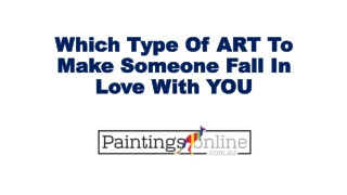 Which type of art to make someone fall in love with you