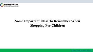 Some Important Ideas To Remember When Shopping For Children