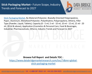 Stick Packaging Market– Future Scope, Industry Trends and Forecast to 2027
