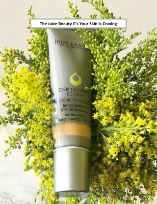 The Juice Beauty C's Your Skin Is Craving