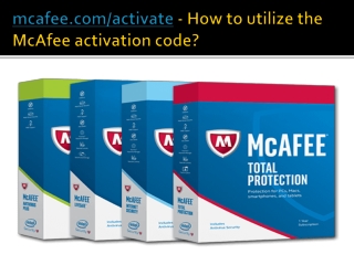 mcafee.com/activate - How to utilize the McAfee activation code?